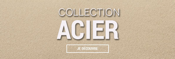 Collection acier