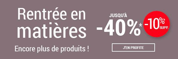 Rentrée en matières : Jusqu'à -40%*